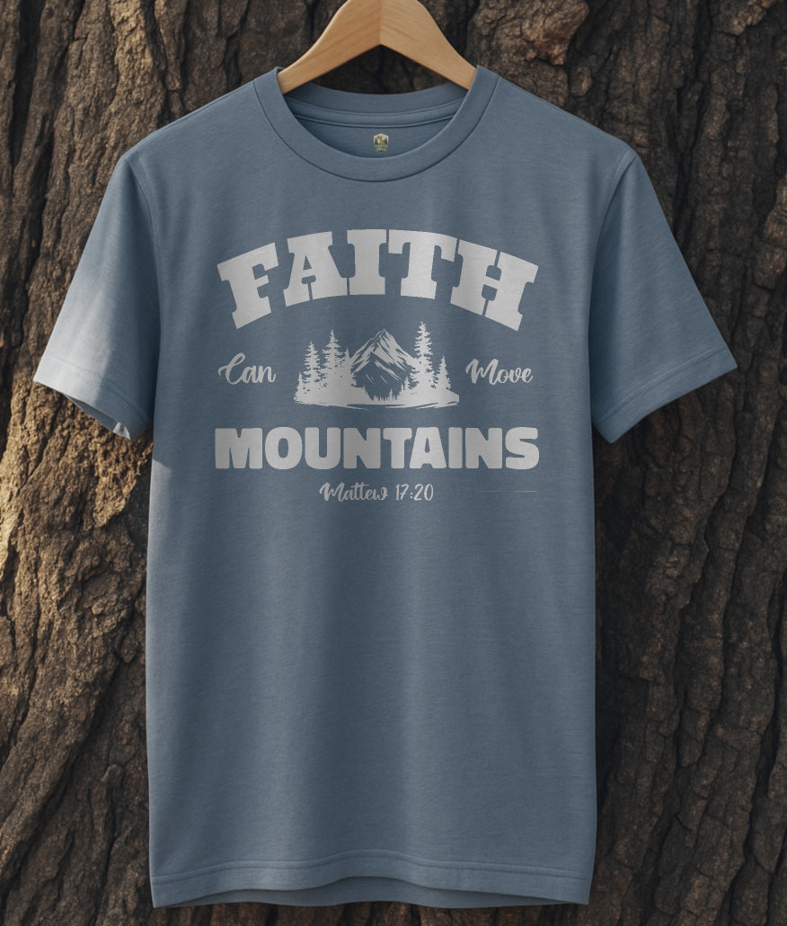 Faith can Move Mountain T-Shirt
