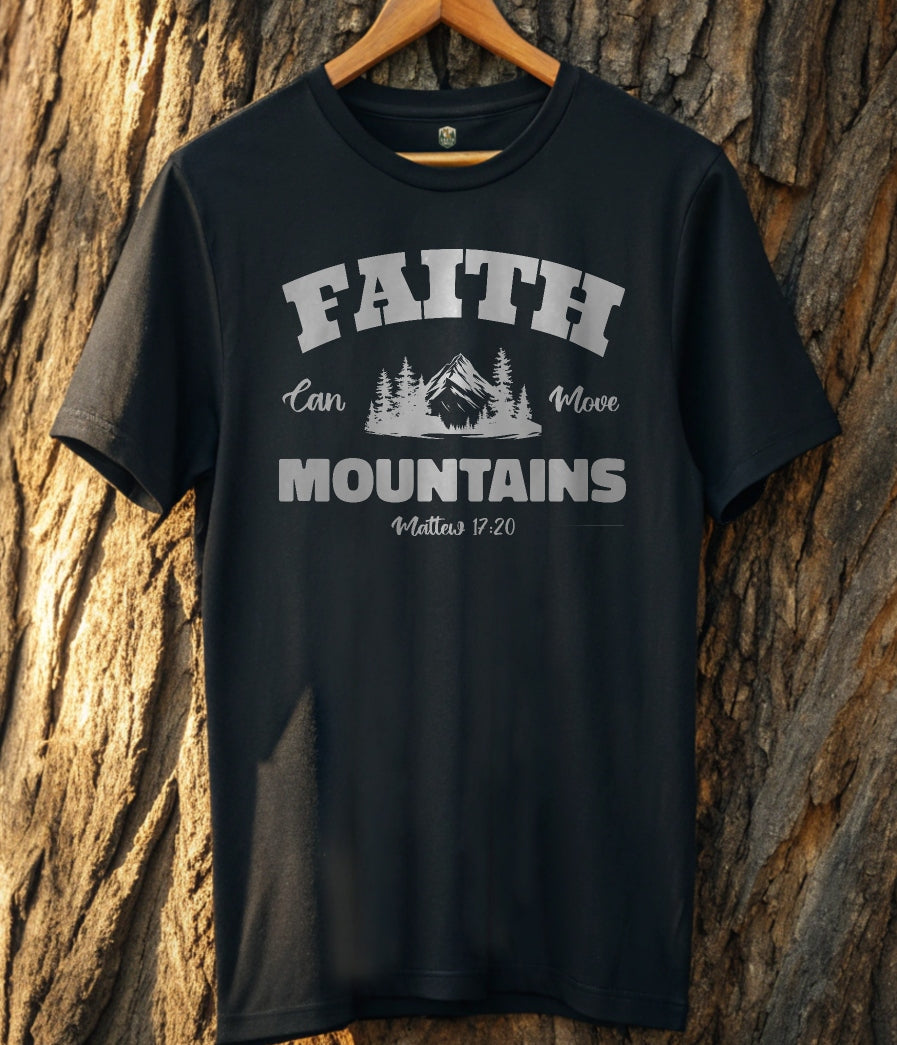 Faith can Move Mountain T-Shirt
