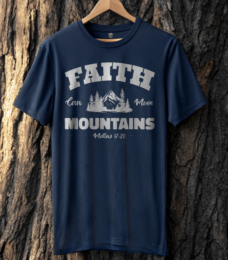 Faith can Move Mountain T-Shirt