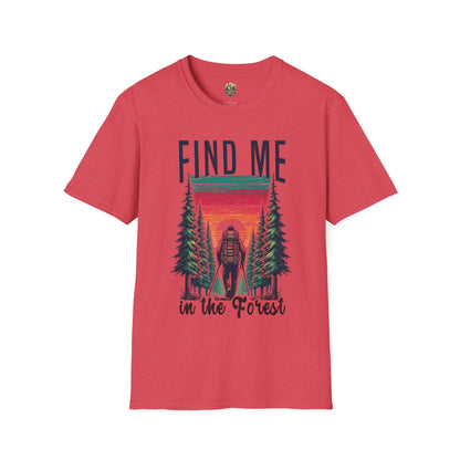 Find Me In The Forest T-Shirt