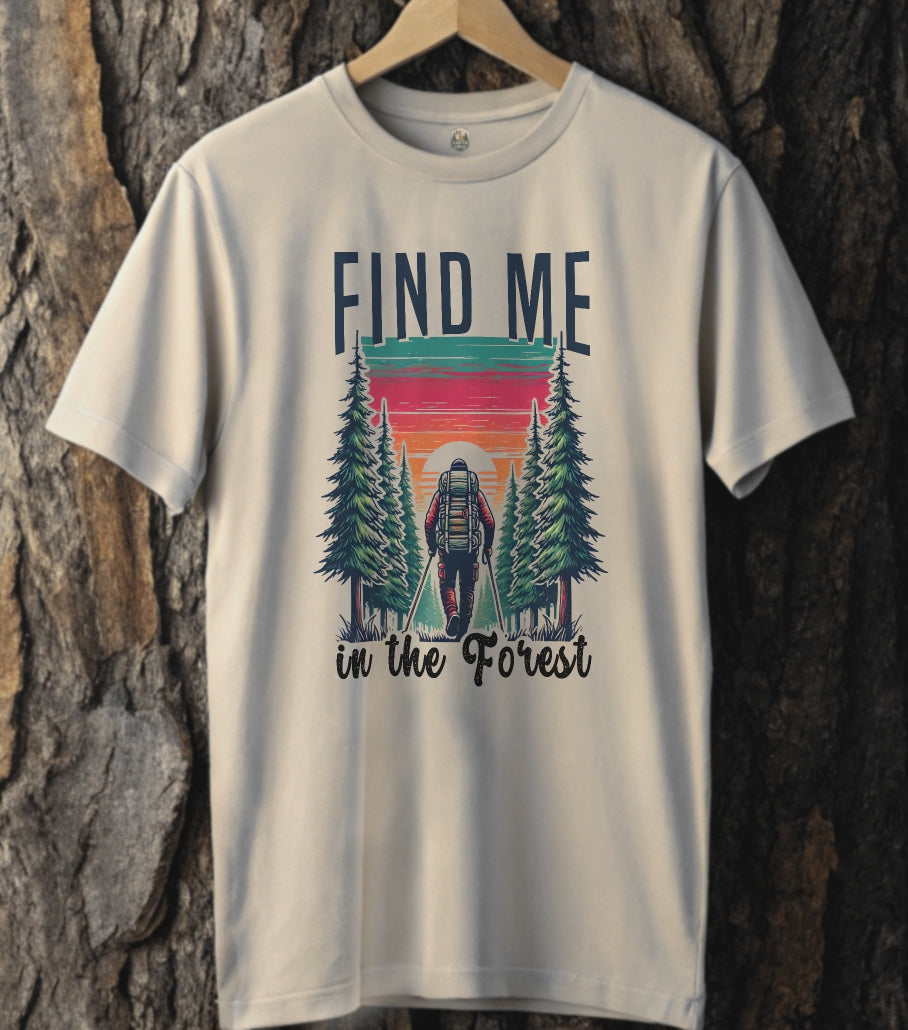 Find Me In The Forest T-Shirt