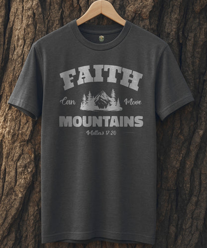 Faith can Move Mountain T-Shirt